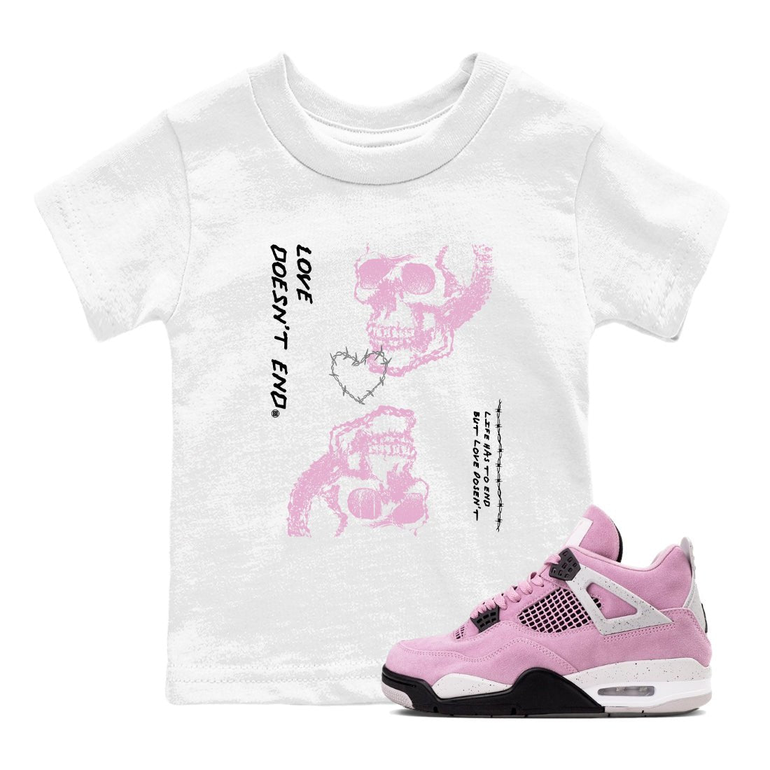 4s Retro Orchid shirts to match jordans Love Doesn't End sneaker match tees Air Jordan 4 WMNS Orchid match shoes to clothes SNRT Sneaker Tees Youth Baby White 1 tee
