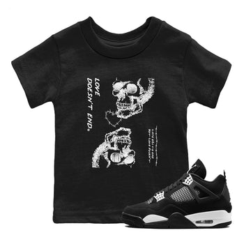 4s White Thunder shirts to match jordans Love Doesn't End sneaker match tees Air Jordan 4 Retro White Thunder SNRT Sneaker Release Tees Youth Baby Black 1 crew neck shirts