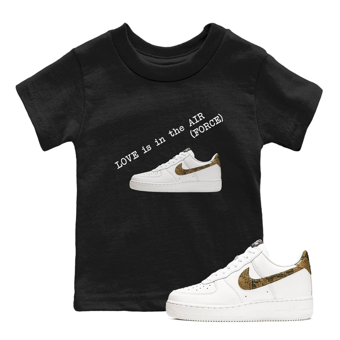 Air Force 1 Ivory Snake shirt to match jordans Love In The Air sneaker tees Air Force 1 Ivory Snake SNRT sneaker release tees baby toddler Black 1 cotton Shirt