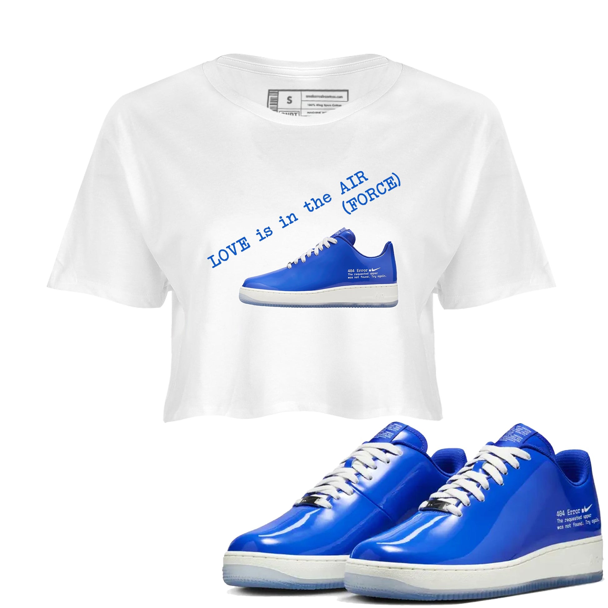 Air Force 1 404 Error shirt to match jordans Love Is In The Air sneaker tees Air Force 1 404 Error SNRT Sneaker Release Tees White 1 crop length shirt