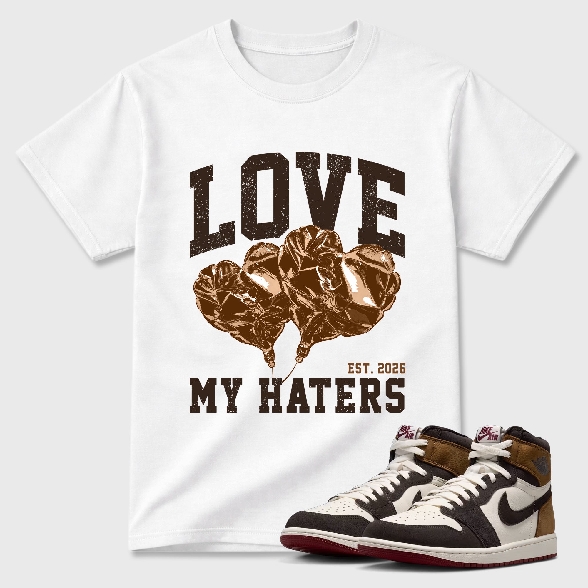 Love My Haters Graphic T-Shirt featuring original streetwear artwork designed to match the Air Jordan 1 Love Letter. White 1 Graphic T-Shirt.