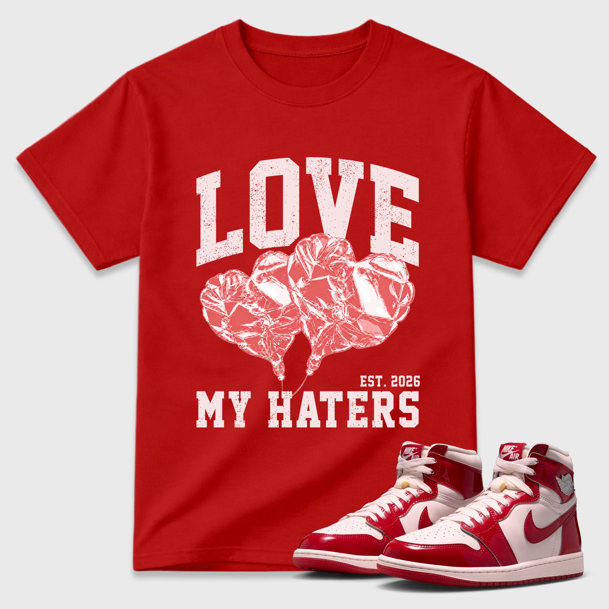 Love My Haters Graphic T-Shirt featuring original streetwear artwork designed to match the Air Jordan 1 Nails and Grails. Red 1 Graphic T-Shirt.
