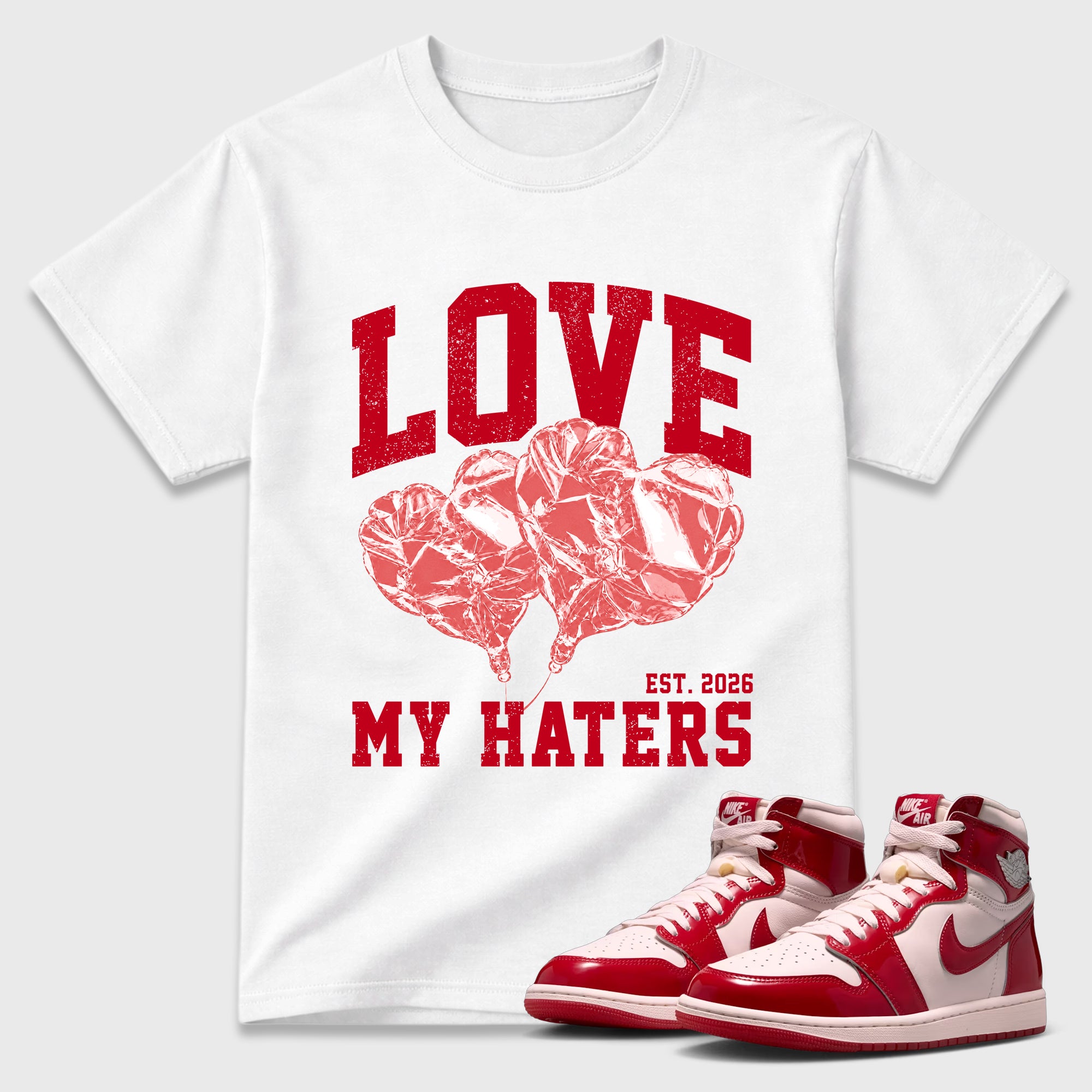 Love My Haters Graphic T-Shirt featuring original streetwear artwork designed to match the Air Jordan 1 Nails and Grails. White 1 Graphic T-Shirt.