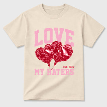 Love My Haters Graphic T-Shirt sneaker match tee designed for the Air Jordan 1 Travis Scott Tropical Pink, featuring coordinated color options for a perfect streetwear match. Natural 2 shirt.