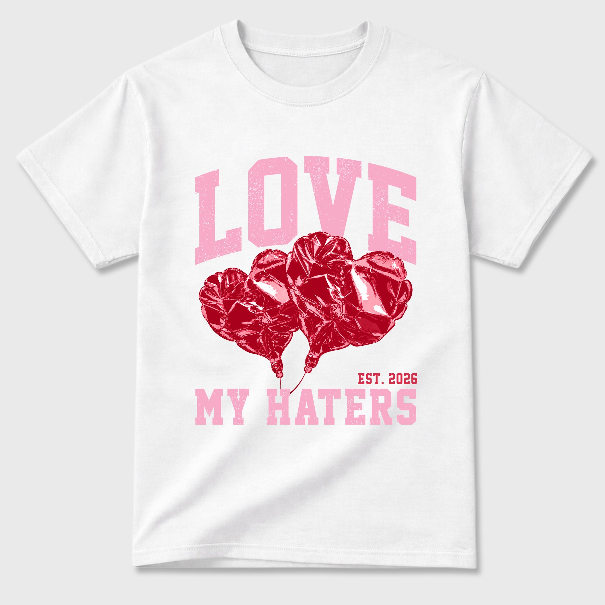 Love My Haters Graphic T-Shirt sneaker match tee designed for the Air Jordan 1 Travis Scott Tropical Pink, featuring coordinated color options for a perfect streetwear match. White 2 shirt.