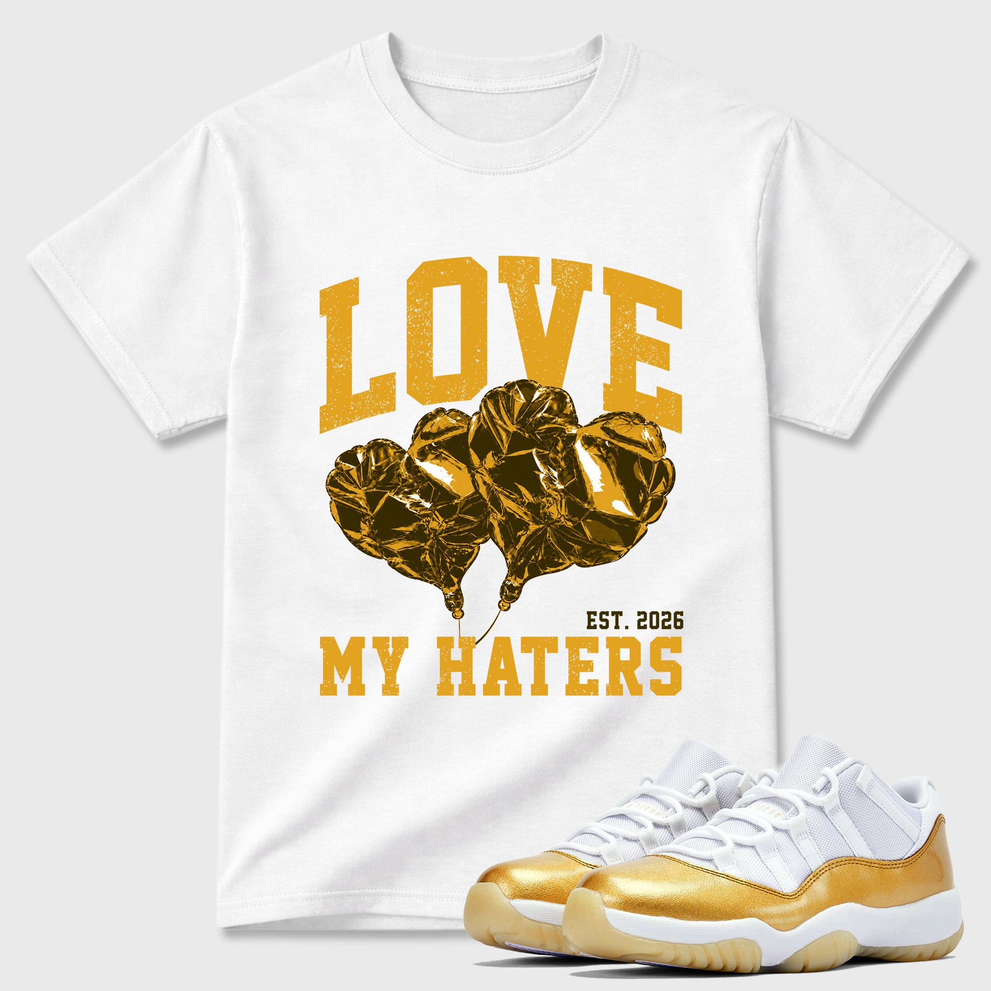Sneaker match tees – Sneaker Tees To Match Air Jordan 11 Mother's Day Shoes – Love My Haters Tee White 1