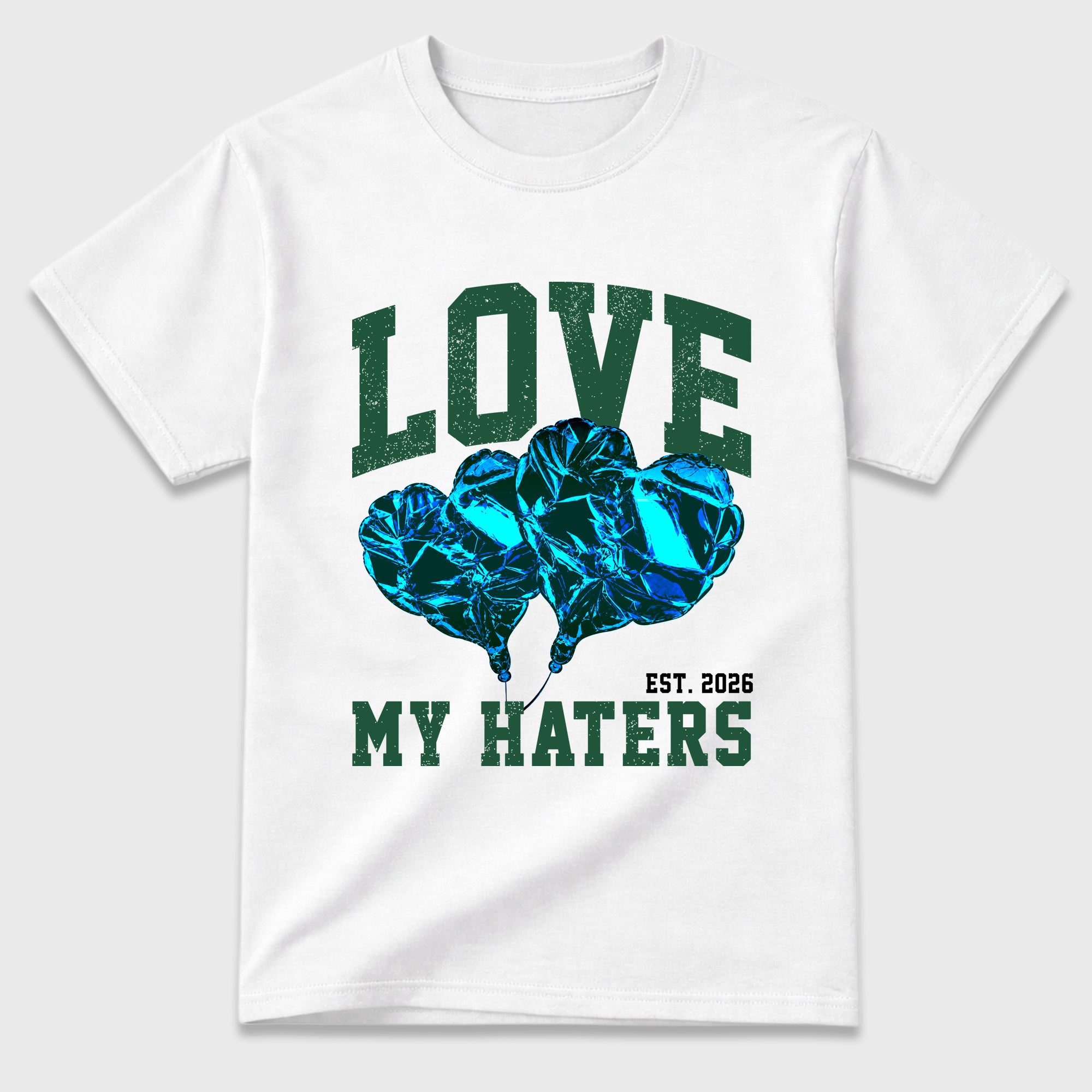 Love My Haters Graphic T-Shirt featuring original streetwear artwork designed to match the Air Jordan 12 Summit Green. White 2 Graphic T-Shirt.