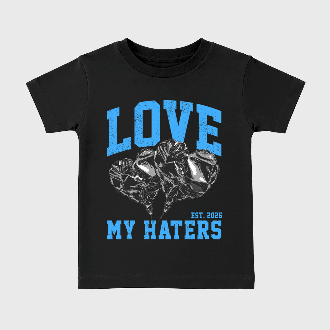 Love My Haters affordable baby and kids t-shirt designed to match the Air Jordan 5 Black Carolina, featuring coordinated Black 2 options for the perfect little sneakerhead streetwear look.