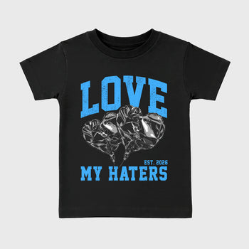 Love My Haters affordable baby and kids t-shirt designed to match the Air Jordan 5 Black Carolina, featuring coordinated Black 2 options for the perfect little sneakerhead streetwear look.