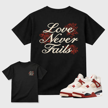 Love Never Fails front and back graphic t-shirt styled to complete your outfit with the4s Nigel Sylvester x Jordan 4 Brick after Brick, shown in Black.