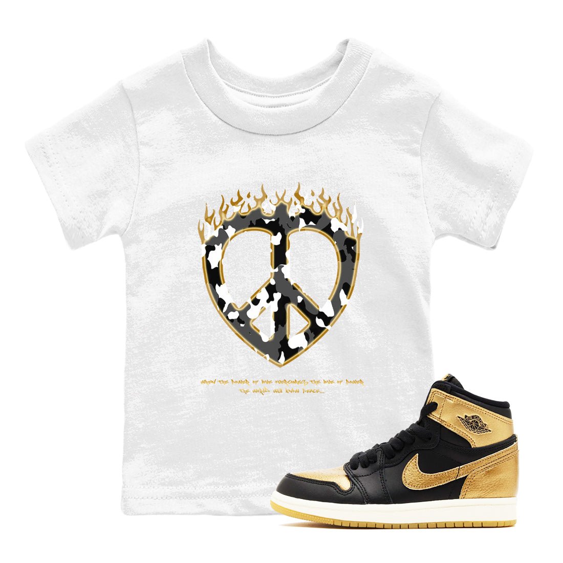 1s Black Metallic Gold shirts to match jordans Love Peace sneaker match tees Jordan 1 High OG Black and Gold SNRT Sneaker Release Tees Youth Baby White 1 crew neck shirts