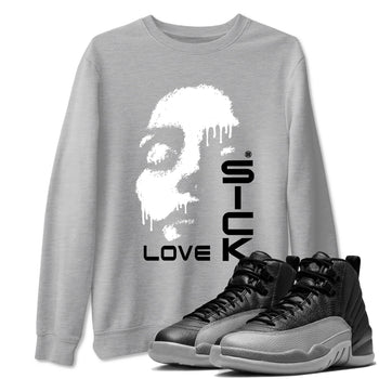 12s Black Wolf Grey shirts to match jordans Love Sick sneaker match tees Air Jordan 12 Barons match shoes to clothes SNRT Sneaker Tees unisex cotton Heather Grey 1 shirts