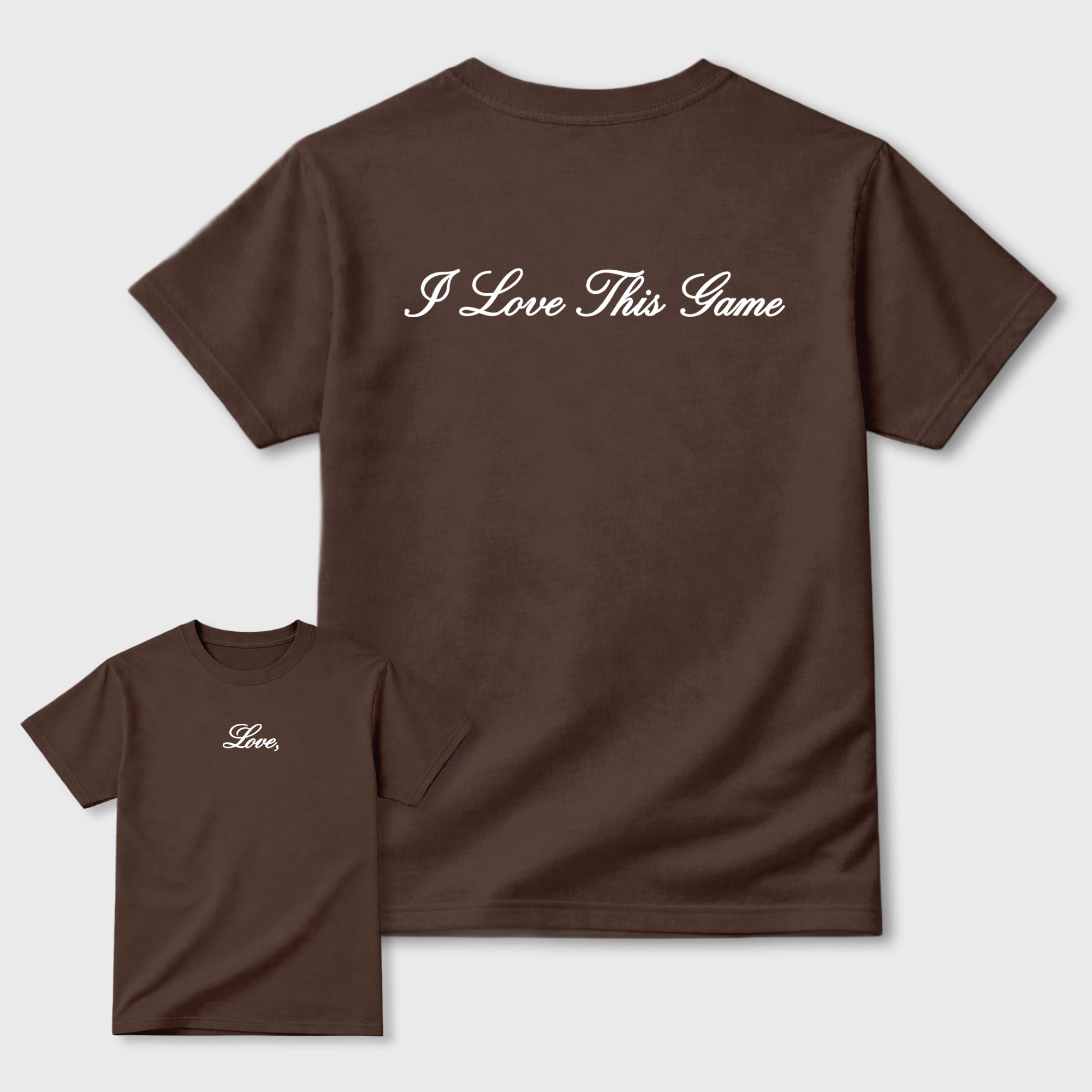 Love This Game Graphic T-Shirt featuring original streetwear artwork designed to match the . Dark Chocolate Graphic T-Shirt.