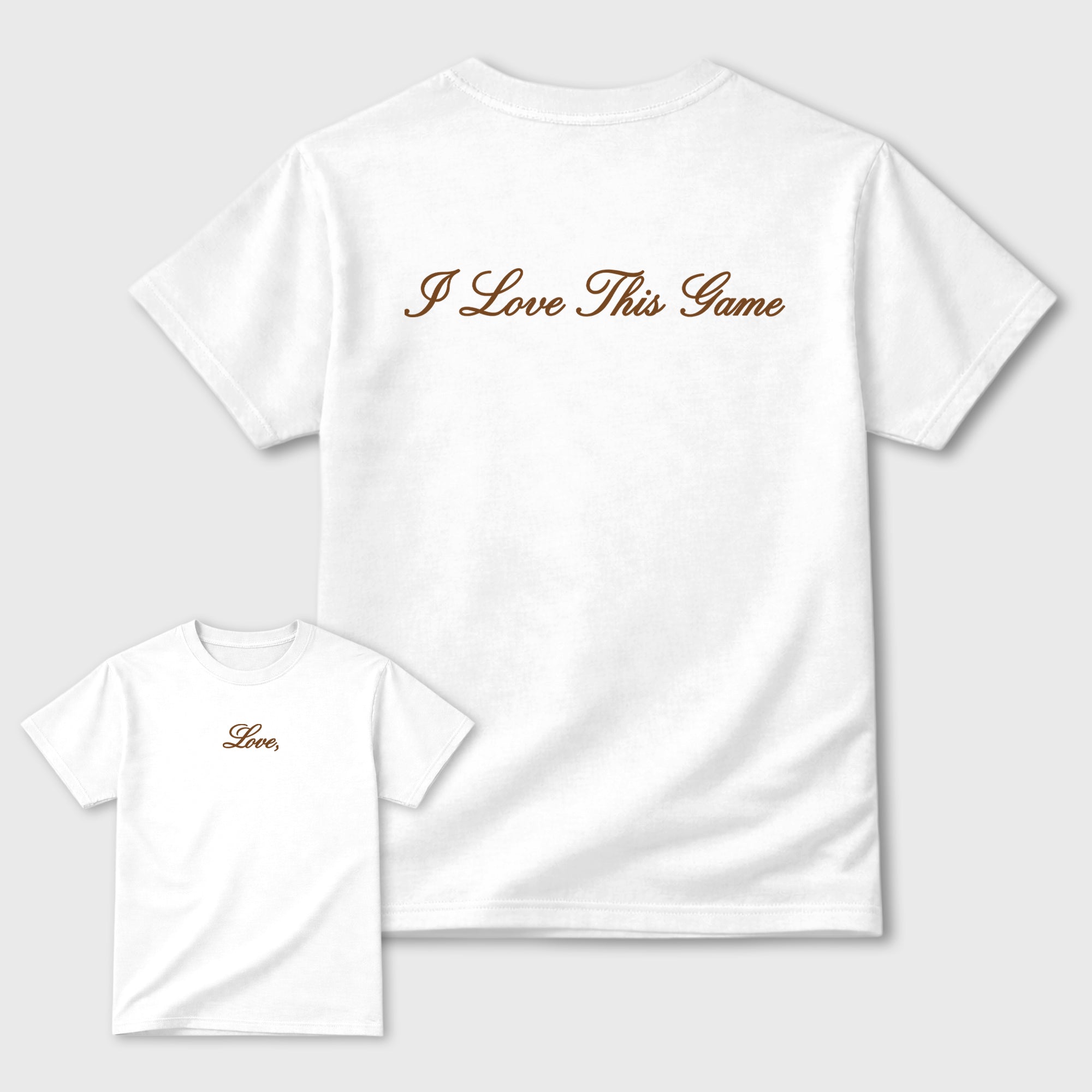 Love This Game Graphic T-Shirt featuring original streetwear artwork designed to match the . White Graphic T-Shirt.