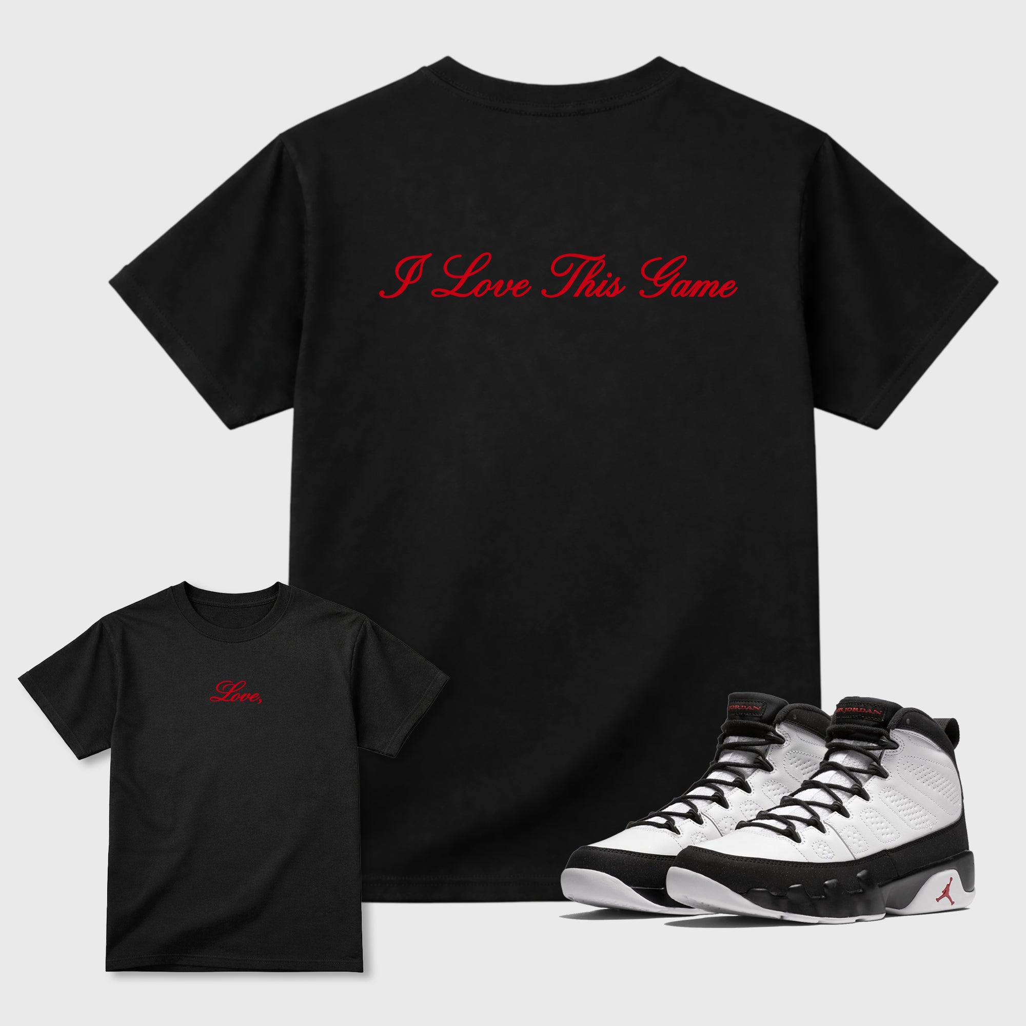 Love This Game Graphic T-Shirt featuring original streetwear artwork designed to match the Air Jordan 9 True Red. Black Graphic T-Shirt.