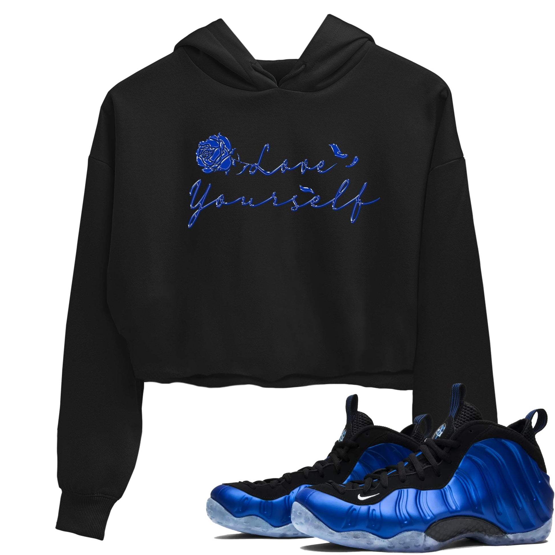 Foams One Royal shirts to match jordans Love Yourself sneaker match tees Air Foamposite One Royal match shoes to clothes SNRT Sneaker Tees unisex cotton Black 1 crop tee