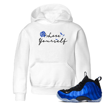 Foams One Royal shirts to match jordans Love Yourself sneaker match tees Air Foamposite One Royal match shoes to clothes SNRT Sneaker Tees Youth Baby White 1 tee