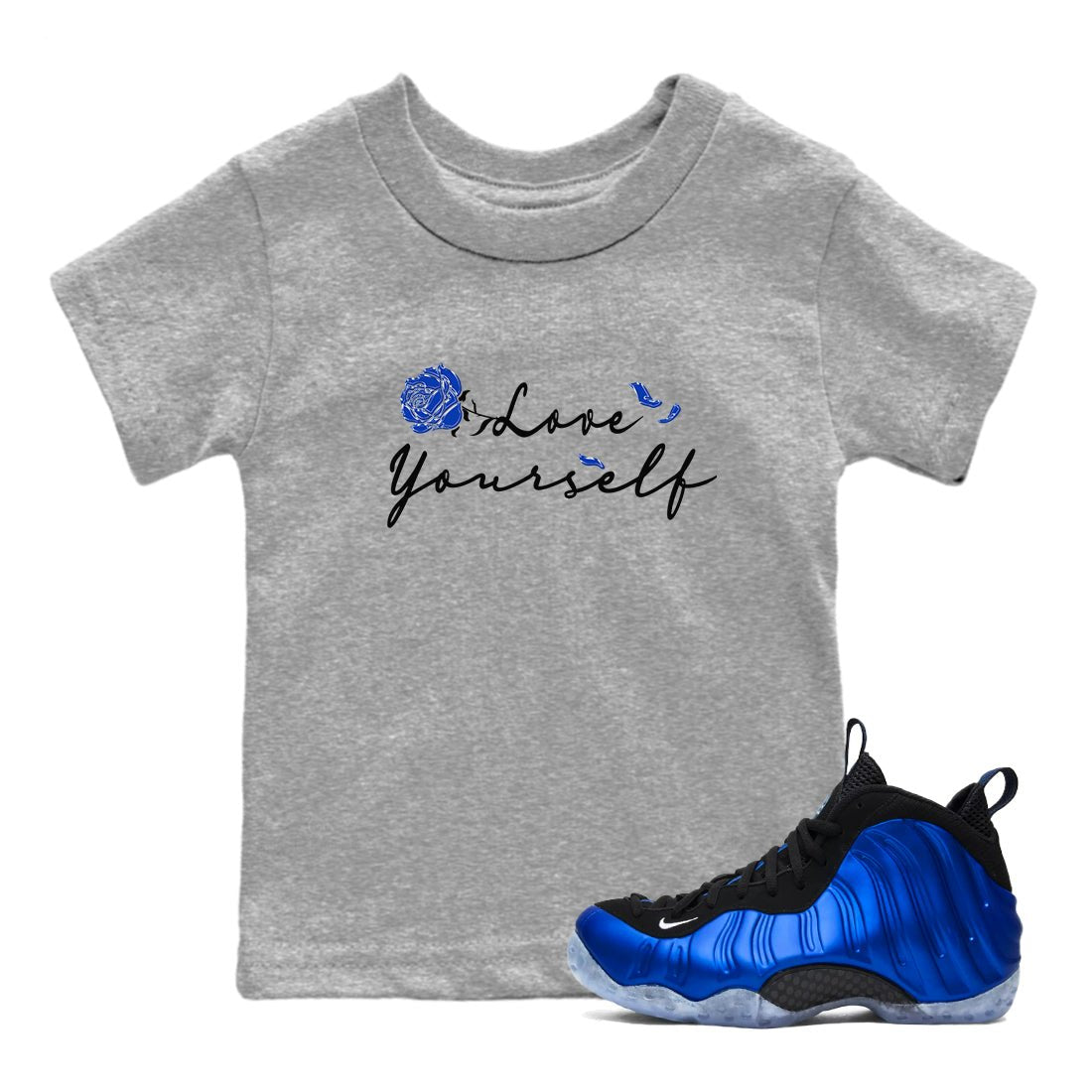 Foams One Royal shirts to match jordans Love Yourself sneaker match tees Air Foamposite One Royal match shoes to clothes SNRT Sneaker Tees Youth Baby Heather Grey 1 tee