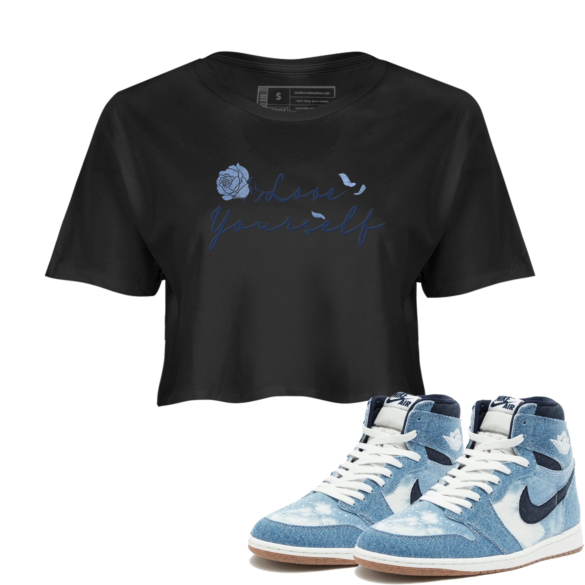 AJ 1 Denim shirts to match jordans Love Yourself sneaker match tees Air Jordan 1 Denim SNRT Sneaker Tees streetwear brand Black 1 crop tee