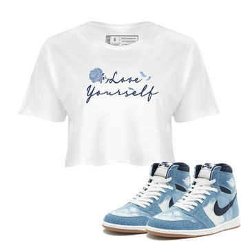 AJ 1 Denim shirts to match jordans Love Yourself sneaker match tees Air Jordan 1 Denim SNRT Sneaker Tees streetwear brand White 1 crop tee