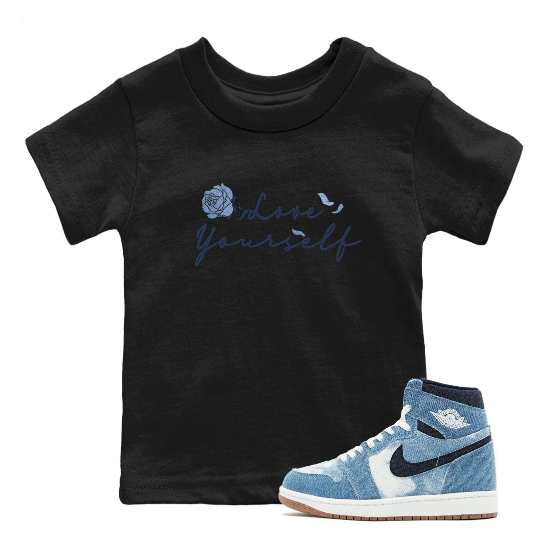 AJ 1 Denim shirts to match jordans Love Yourself sneaker match tees Air Jordan 1 Denim SNRT Sneaker Tees streetwear brand Baby and Youth Black 1 cotton tee