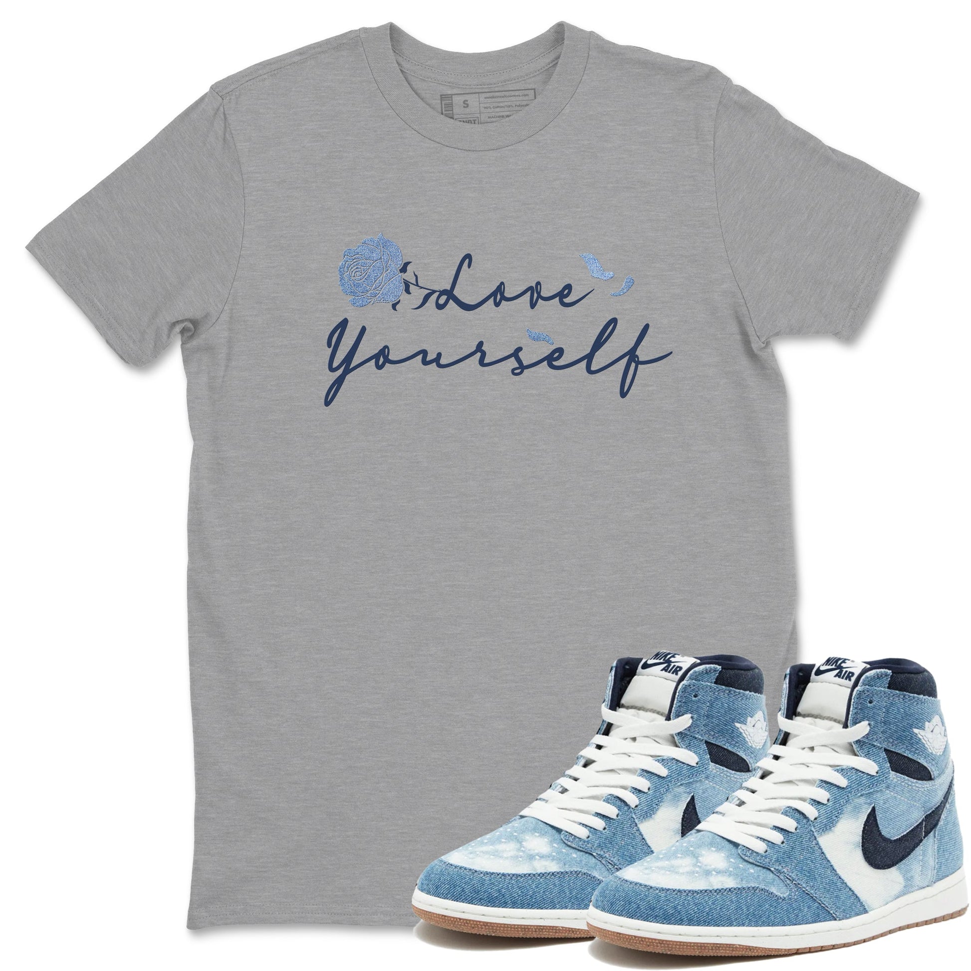 AJ 1 Denim shirts to match jordans Love Yourself sneaker match tees Air Jordan 1 Denim SNRT Sneaker Tees streetwear brand Heather Grey 1 unisex cotton tee