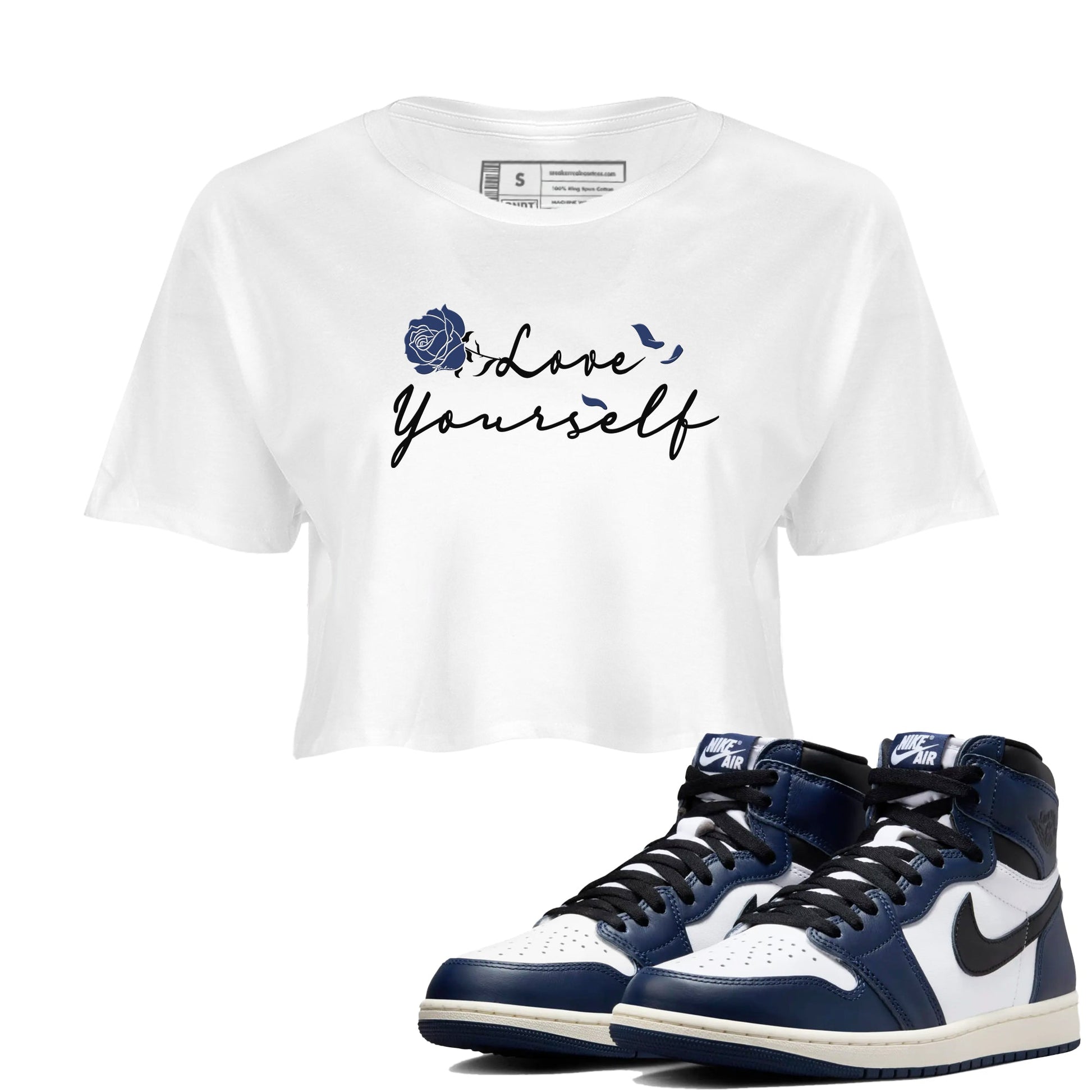 1s Midnight Navy shirts to match jordans Love Yourself sneaker match tees Air Jordan 1 Midnight Navy match shoes to clothes SNRT Sneaker Tees unisex cotton White 1 crop tee