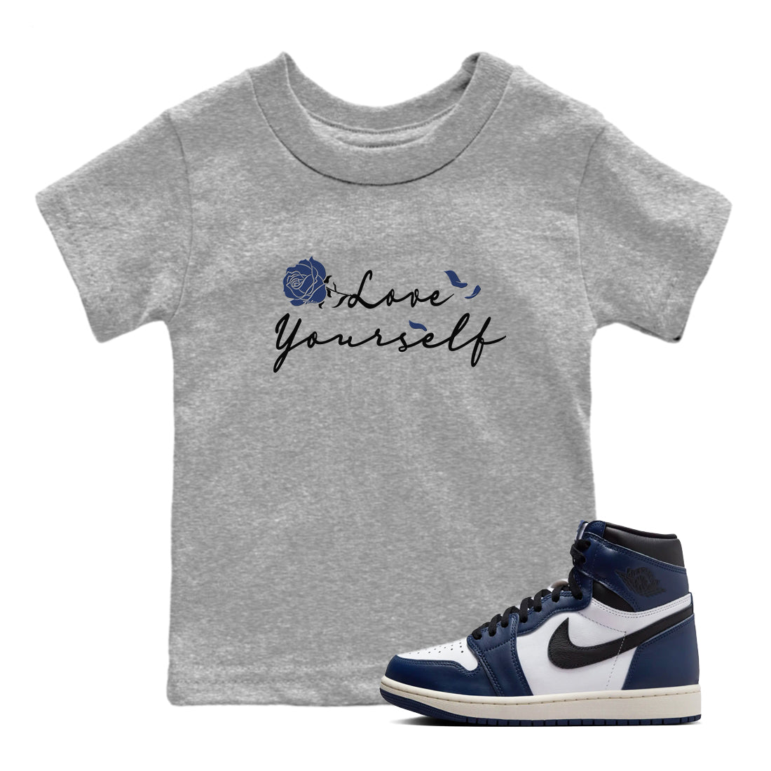 1s Midnight Navy shirts to match jordans Love Yourself sneaker match tees Air Jordan 1 Midnight Navy match shoes to clothes SNRT Sneaker Tees Youth Baby Heather Grey 1 tee