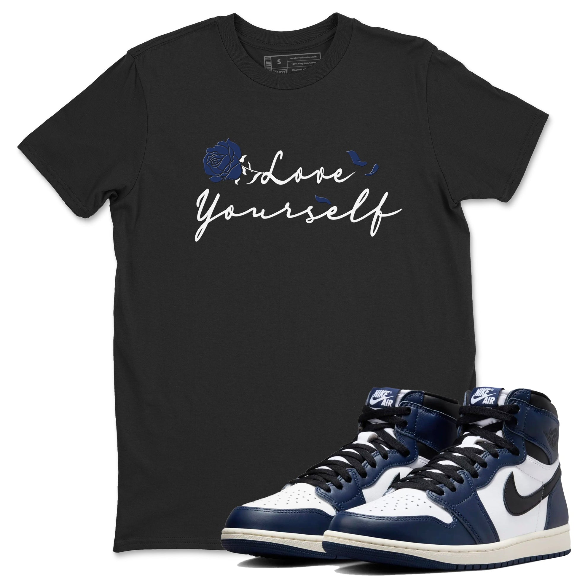 1s Midnight Navy shirts to match jordans Love Yourself sneaker match tees Air Jordan 1 Midnight Navy match shoes to clothes SNRT Sneaker Tees unisex cotton Black 1 shirts