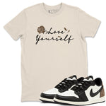 1s Low OG Mocha shirts to match jordans Love Yourself sneaker match tees Air Jordan 1 Mocha match shoes to clothes SNRT Sneaker Tees unisex cotton Natural 1 shirts