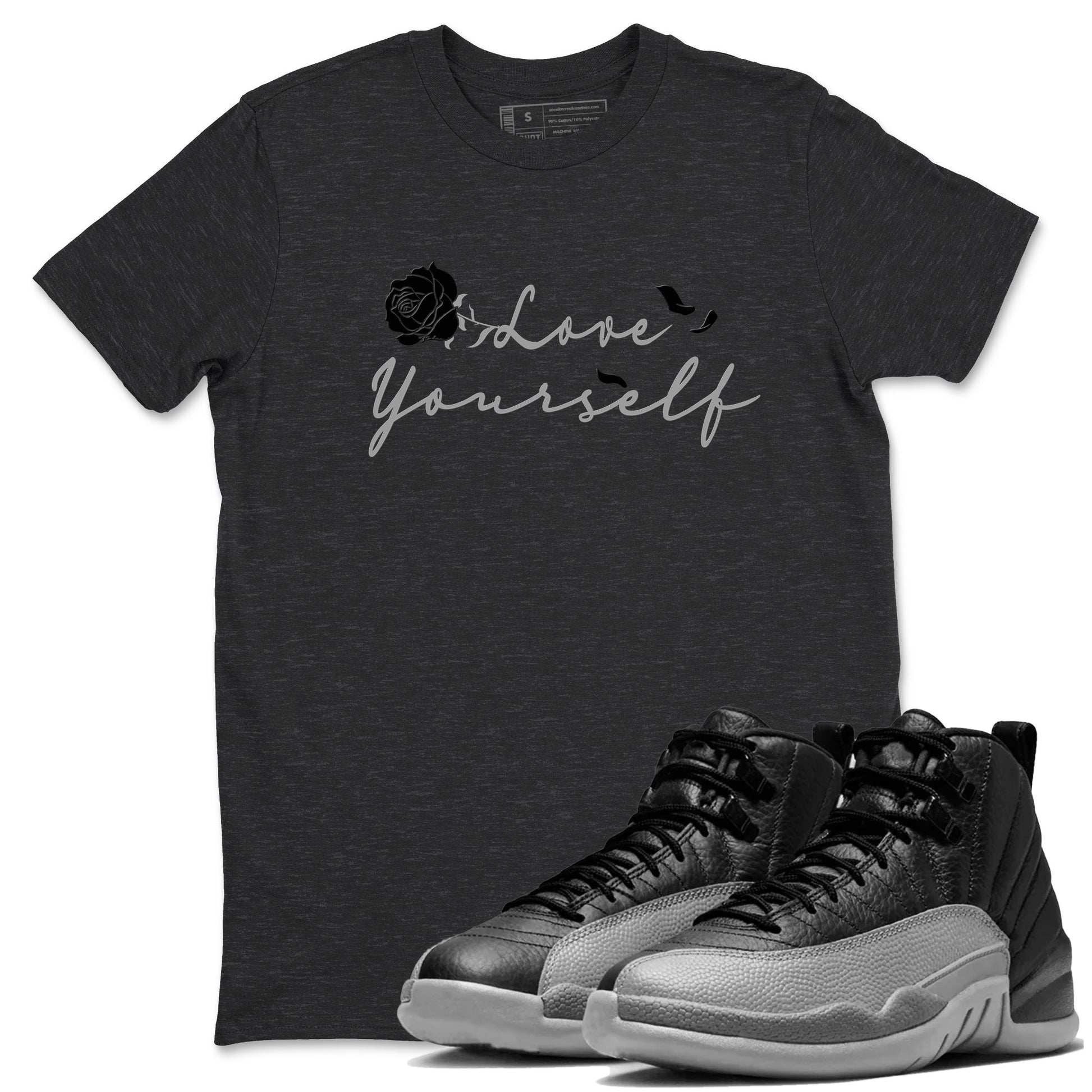 12s Black Wolf Grey shirts to match jordans Love Yourself sneaker match tees Air Jordan 12 Black Wolf Grey match shoes to clothes SNRT Sneaker Tees unisex cotton Charcoal Heather 1 shirts