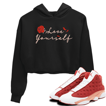 13s Dune Red shirts to match jordans Love Yourself sneaker match tees Air Jordan 13 Dune Red SNRT Sneaker Tees streetwear brand Black 1 crop tee