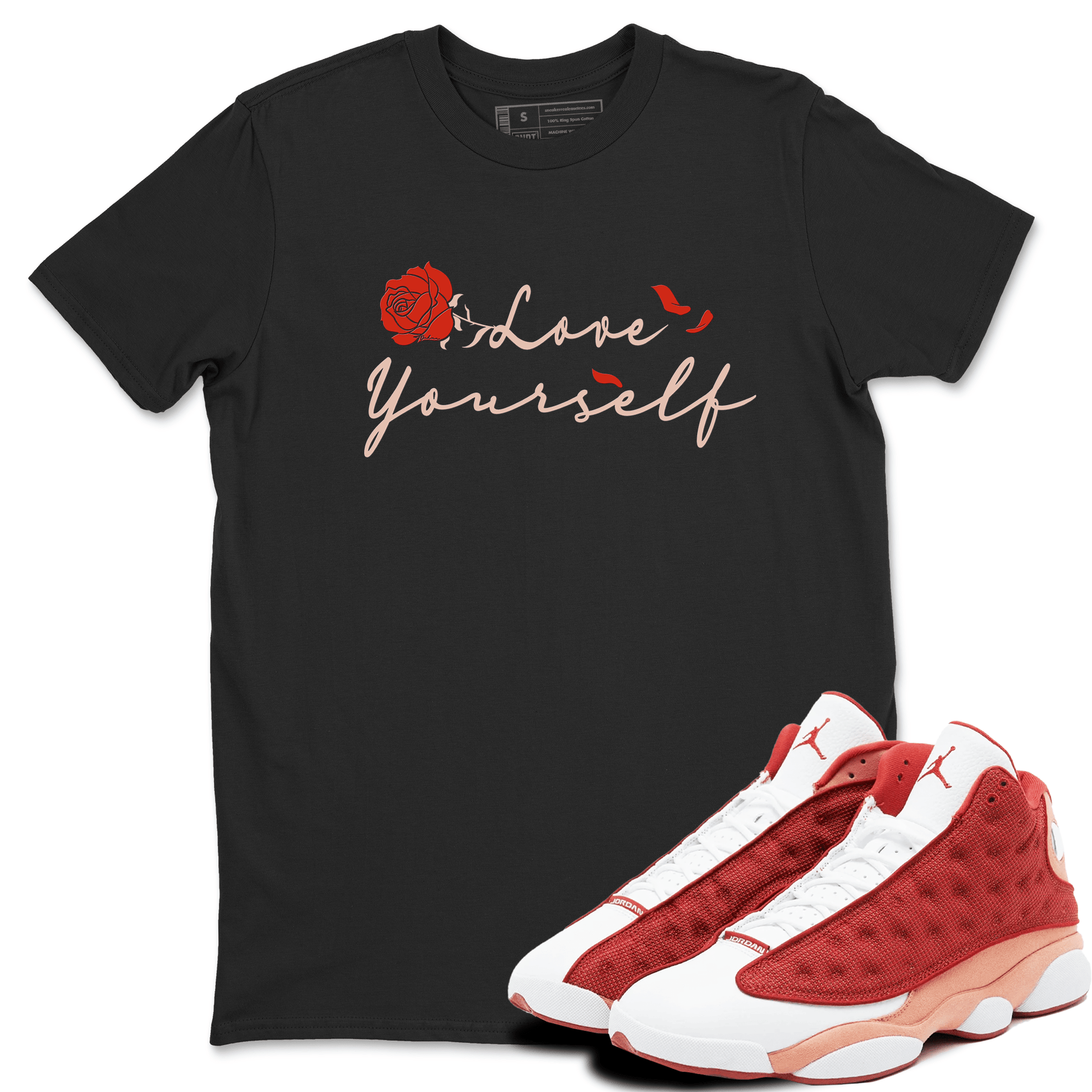 13s Dune Red shirts to match jordans Love Yourself sneaker match tees Air Jordan 13 Dune Red SNRT Sneaker Tees streetwear brand Black 1 unisex cotton tee