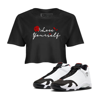 14s Black Toe shirts to match jordans Love Yourself sneaker match tees Air Jordan 14 Black Toe match shoes to clothes SNRT Sneaker Tees unisex cotton Black 1 crop tee