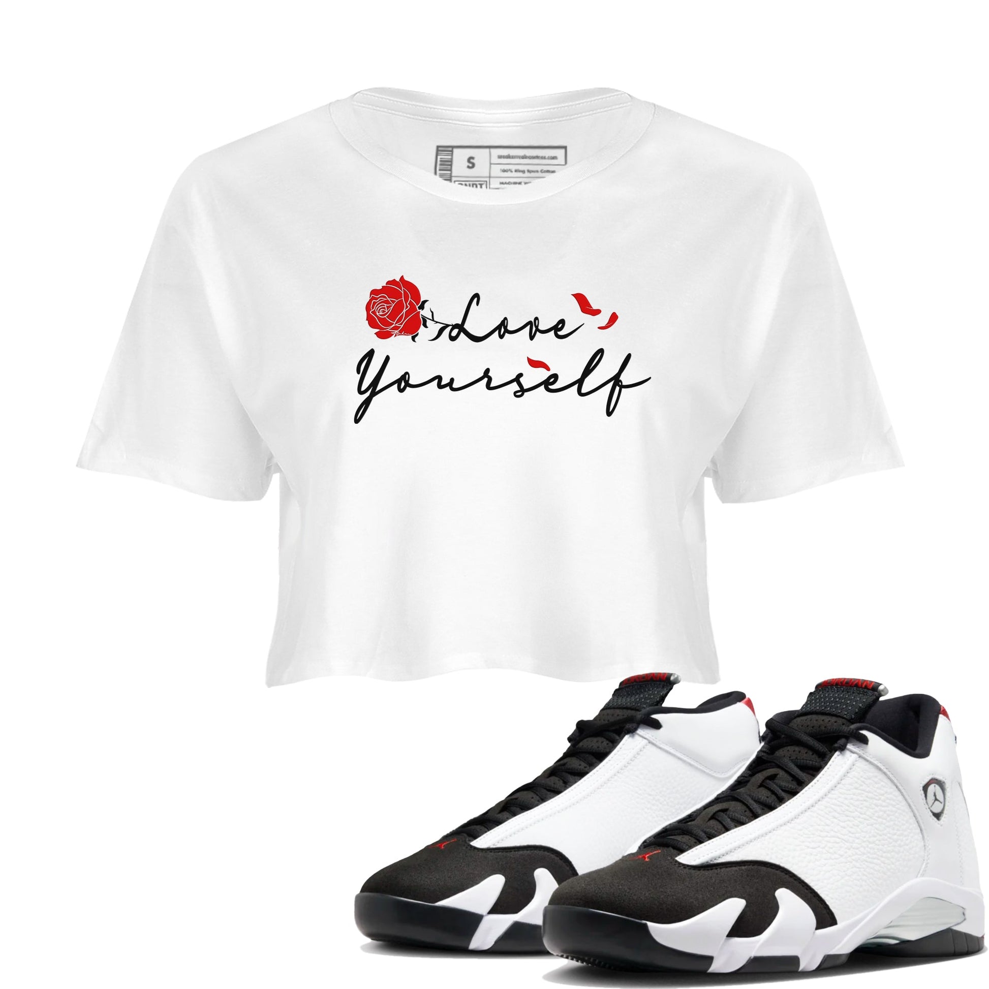 14s Black Toe shirts to match jordans Love Yourself sneaker match tees Air Jordan 14 Black Toe match shoes to clothes SNRT Sneaker Tees unisex cotton White 1 crop tee