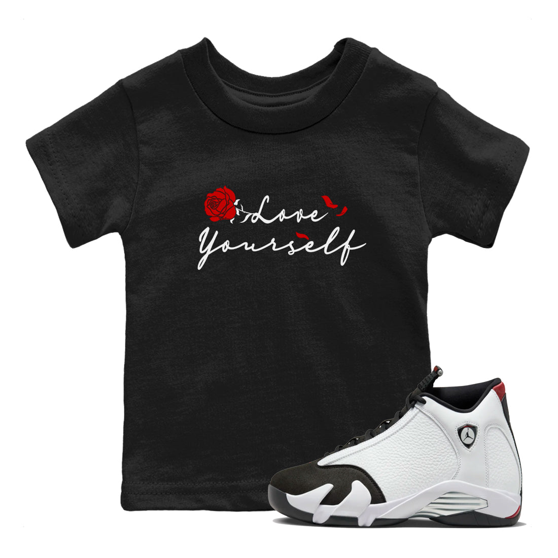 14s Black Toe shirts to match jordans Love Yourself sneaker match tees Air Jordan 14 Black Toe match shoes to clothes SNRT Sneaker Tees Youth Baby Black 1 tee