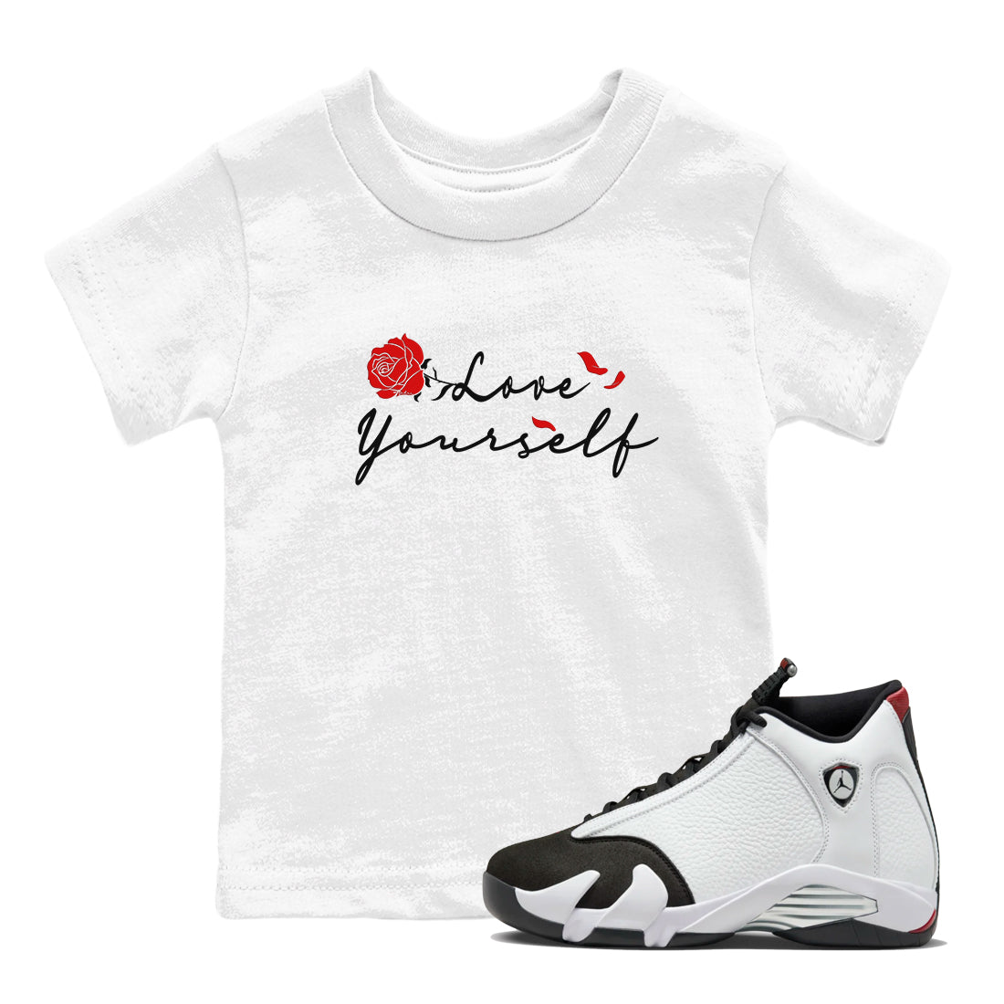 14s Black Toe shirts to match jordans Love Yourself sneaker match tees Air Jordan 14 Black Toe match shoes to clothes SNRT Sneaker Tees Youth Baby White 1 tee