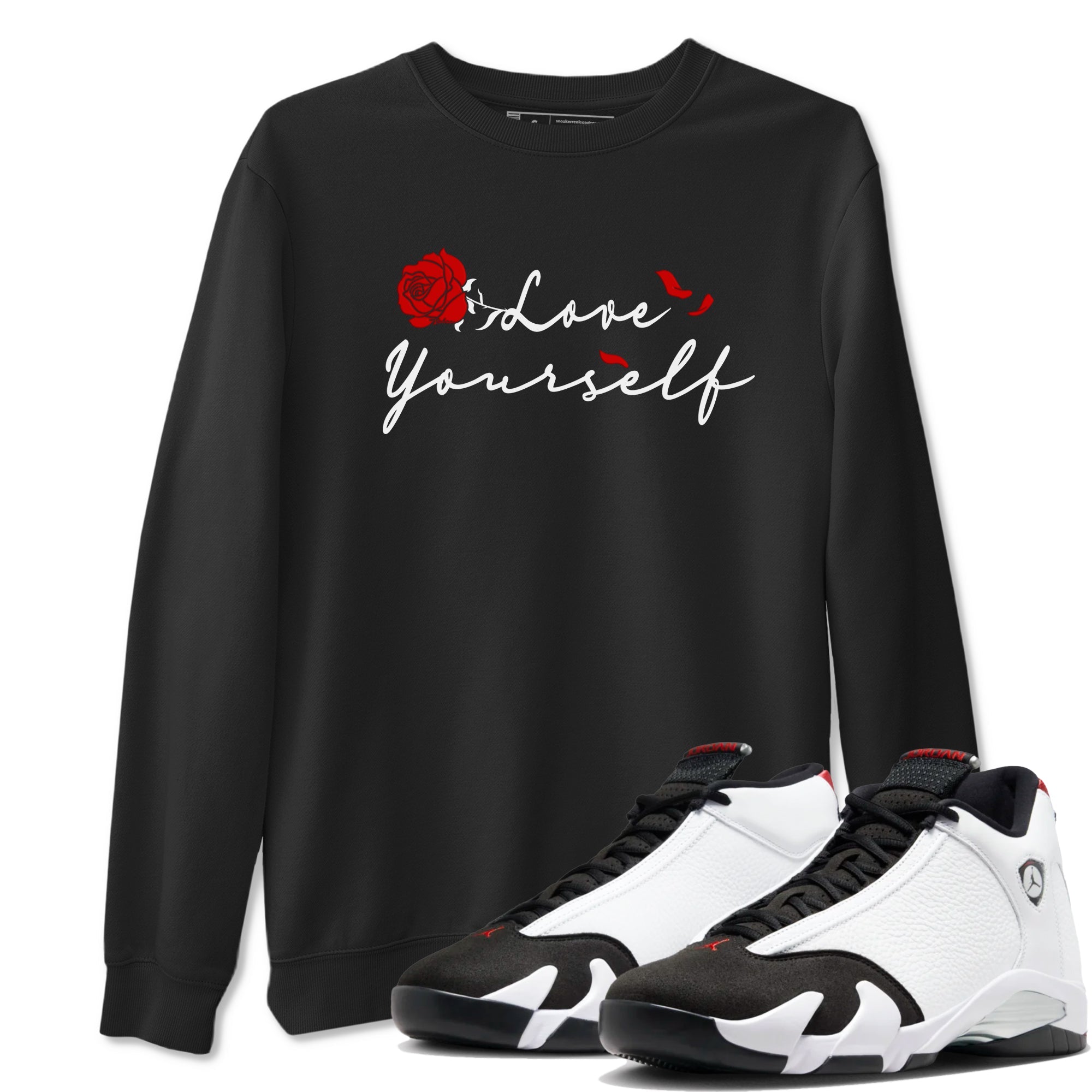14s Black Toe shirts to match jordans Love Yourself sneaker match tees Air Jordan 14 Black Toe match shoes to clothes SNRT Sneaker Tees unisex cotton Black 1 shirts