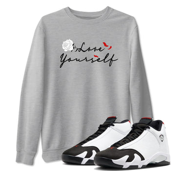 14s Black Toe shirts to match jordans Love Yourself sneaker match tees Air Jordan 14 Black Toe match shoes to clothes SNRT Sneaker Tees unisex cotton Heather Grey 1 shirts