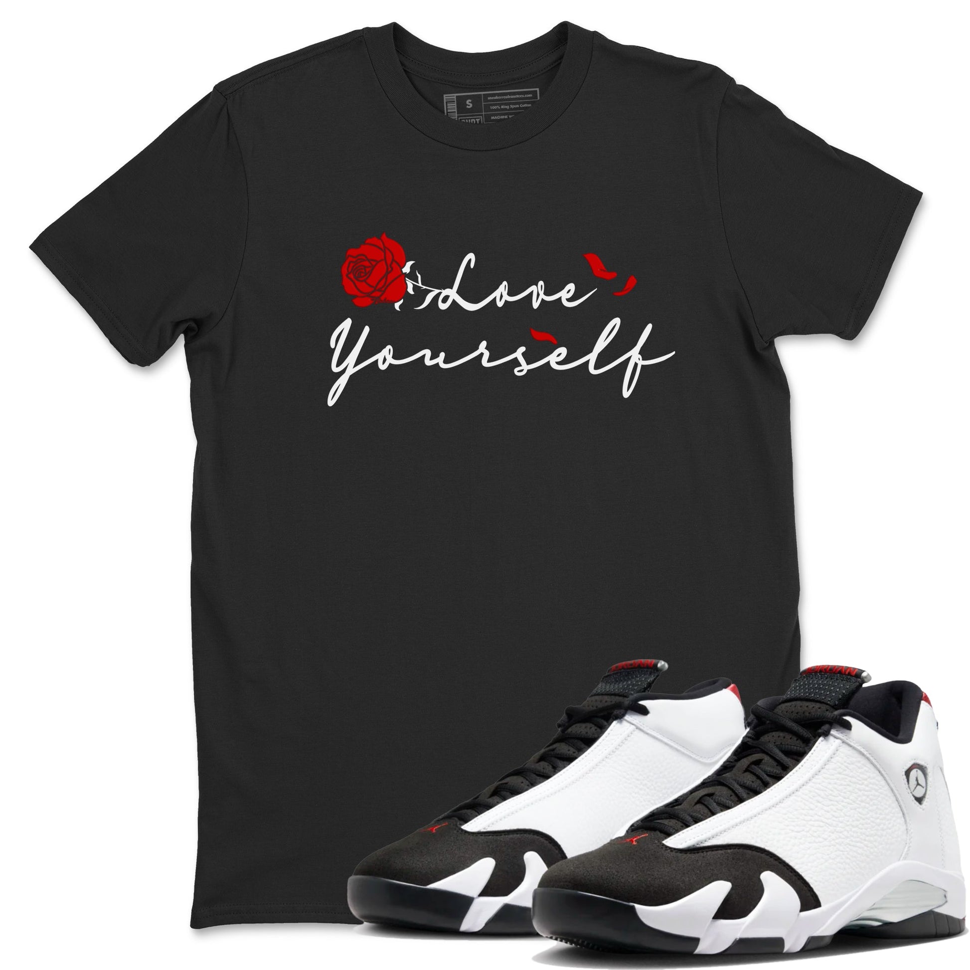 14s Black Toe shirts to match jordans Love Yourself sneaker match tees Air Jordan 14 Black Toe match shoes to clothes SNRT Sneaker Tees unisex cotton Black 1 shirts