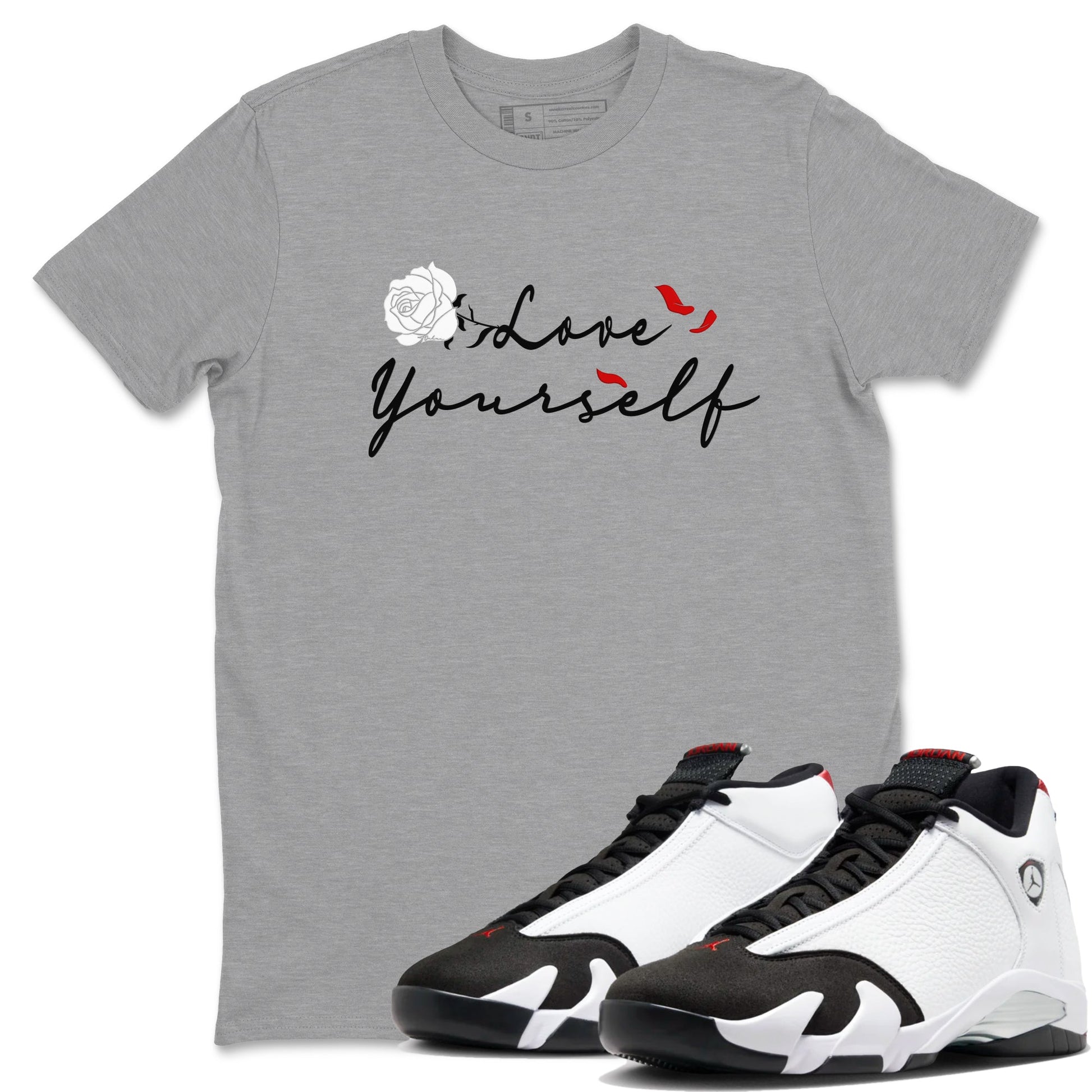 14s Black Toe shirts to match jordans Love Yourself sneaker match tees Air Jordan 14 Black Toe match shoes to clothes SNRT Sneaker Tees unisex cotton Heather Grey 1 shirts