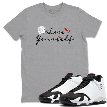 14s Black Toe shirts to match jordans Love Yourself sneaker match tees Air Jordan 14 Black Toe match shoes to clothes SNRT Sneaker Tees unisex cotton Heather Grey 1 shirts