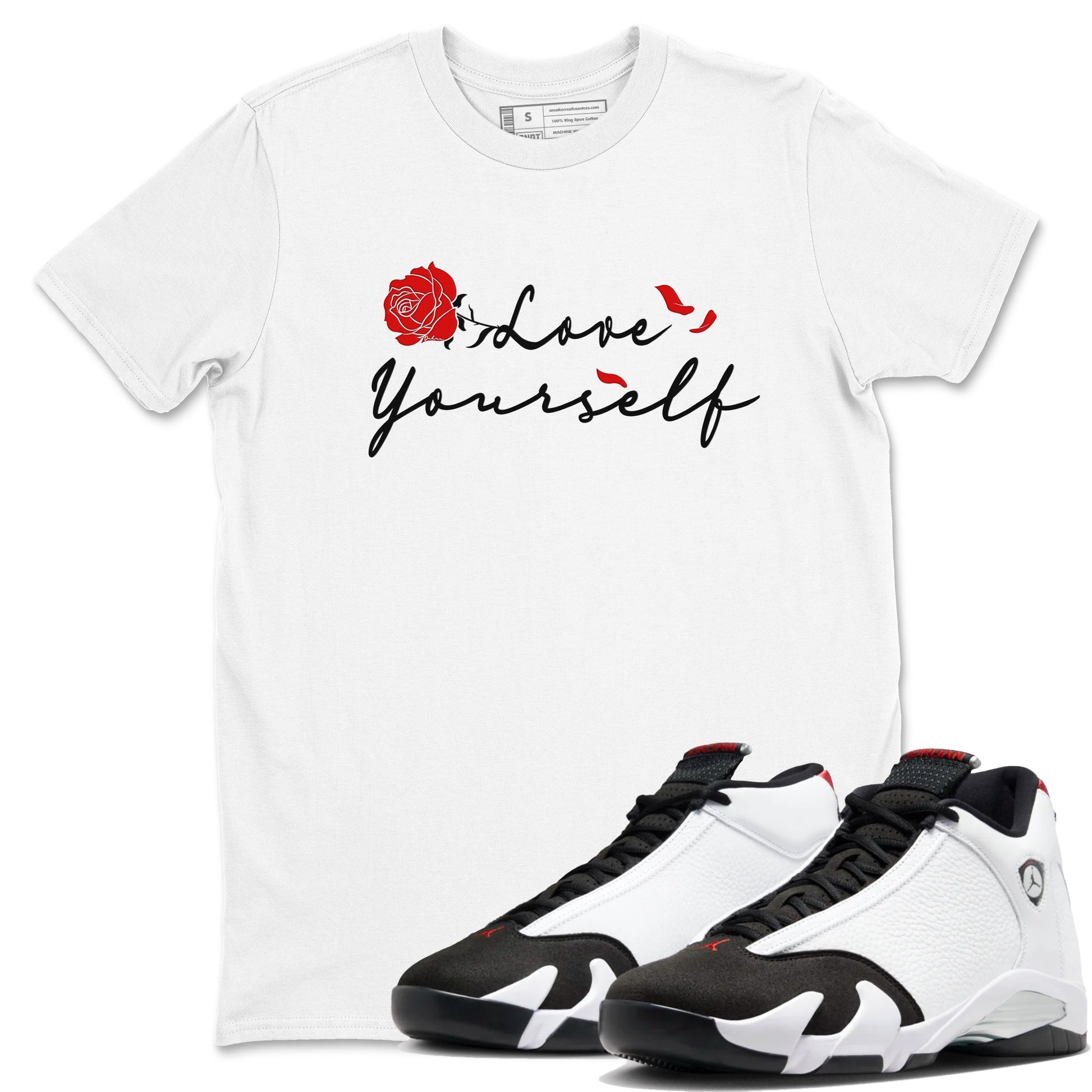14s Black Toe shirts to match jordans Love Yourself sneaker match tees Air Jordan 14 Black Toe match shoes to clothes SNRT Sneaker Tees unisex cotton White 1 shirts