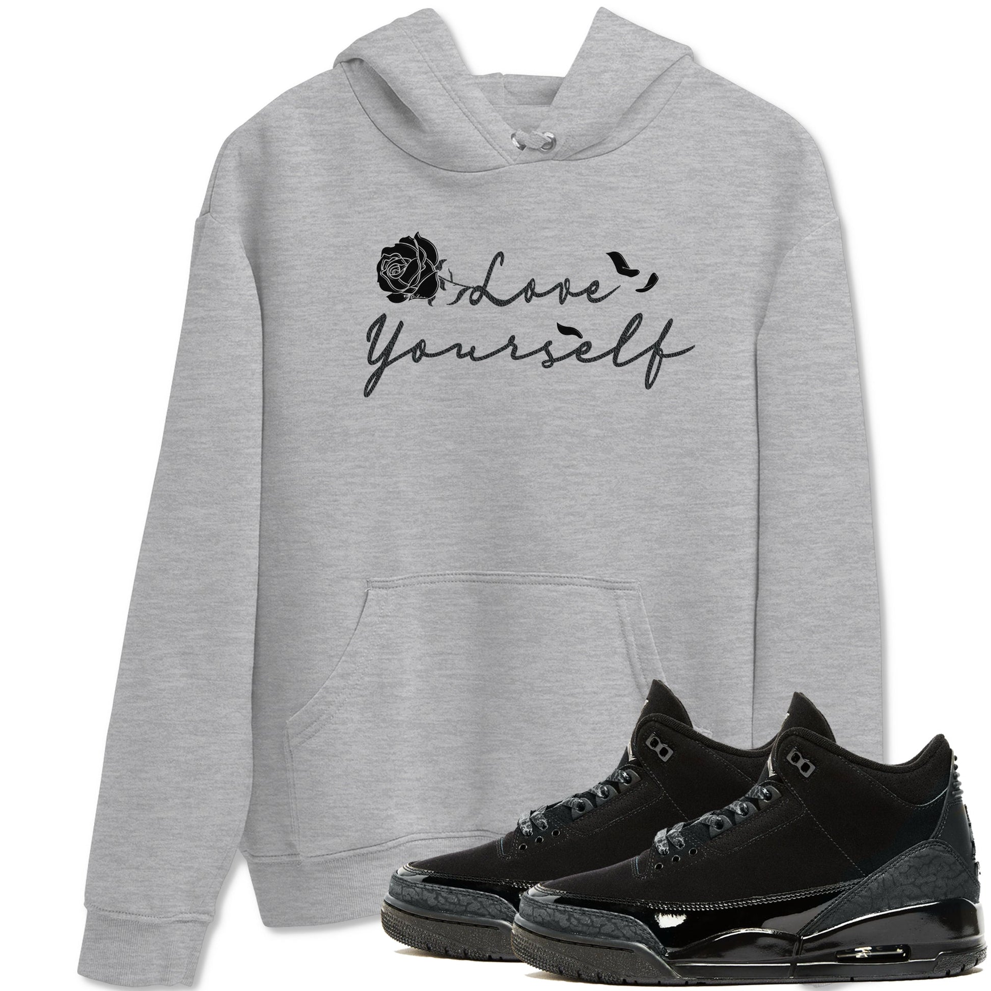 3s Black Cat shirts to match jordans Love Yourself best t shirts to wear with jordans Air Jordan 3 Retro Black Cat match shoes to clothes SNRT Sneaker Tees unisex cotton Heather Grey 1 shirts
