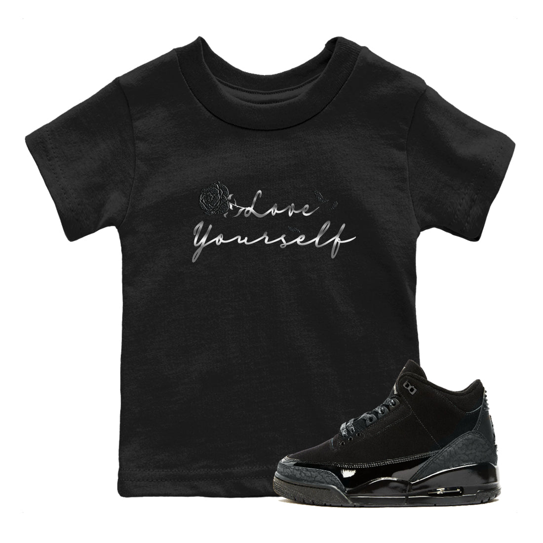 3s Black Cat shirts to match jordans Love Yourself best t shirts to wear with jordans Air Jordan 3 Retro Black Cat match shoes to clothes SNRT Sneaker Tees Youth Baby Black 1 tee