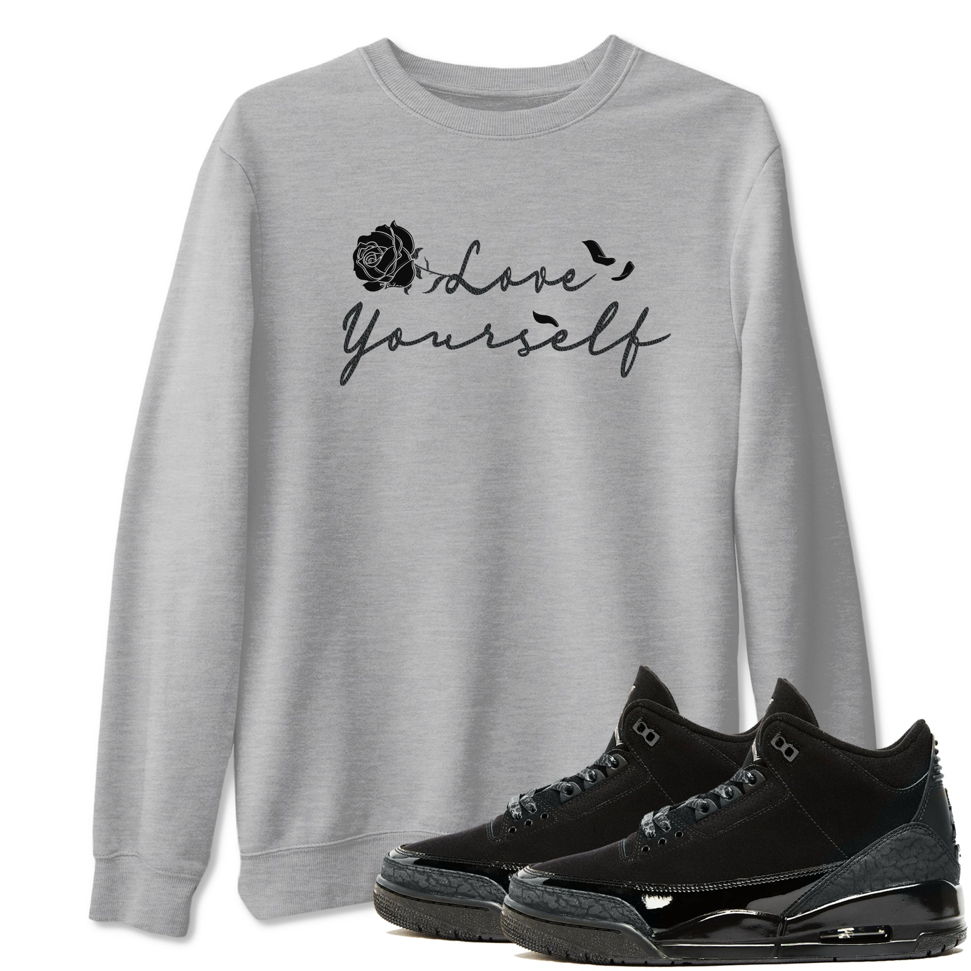 3s Black Cat shirts to match jordans Love Yourself best t shirts to wear with jordans Air Jordan 3 Retro Black Cat match shoes to clothes SNRT Sneaker Tees unisex cotton Heather Grey 1 shirts
