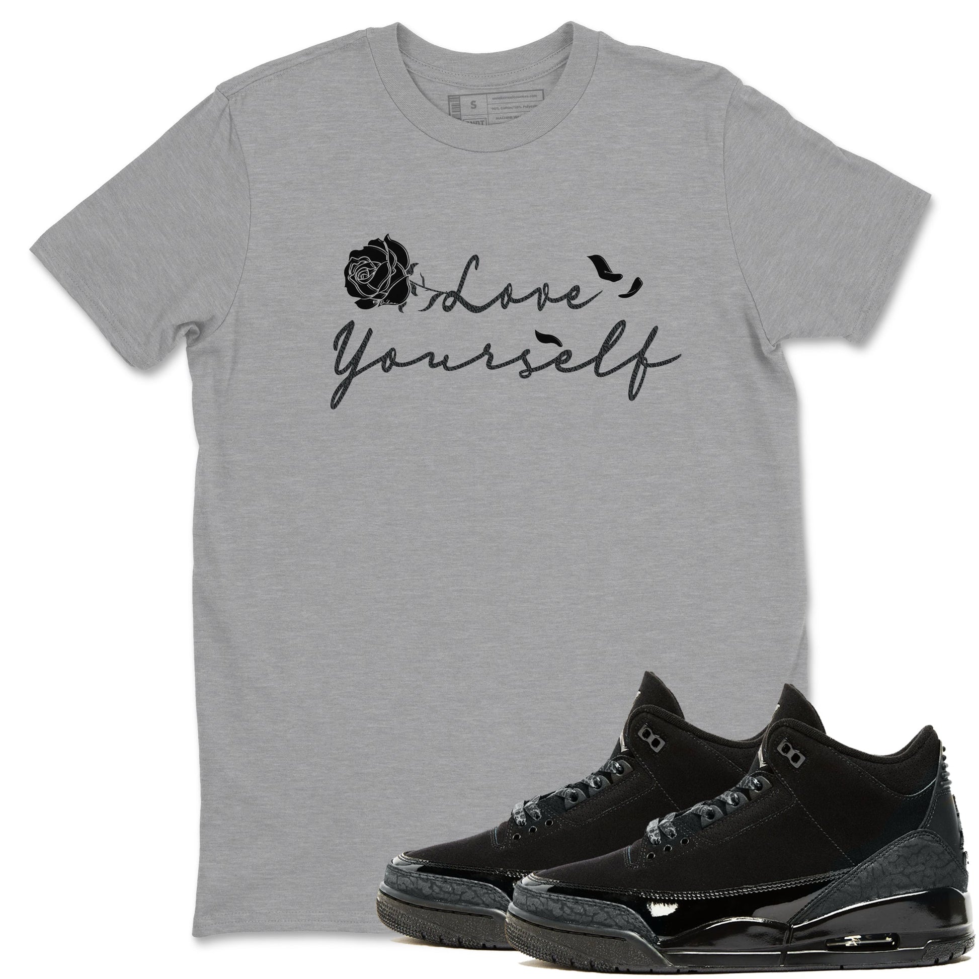 3s Black Cat shirts to match jordans Love Yourself best t shirts to wear with jordans Air Jordan 3 Retro Black Cat match shoes to clothes SNRT Sneaker Tees unisex cotton Heather Grey 1 shirts