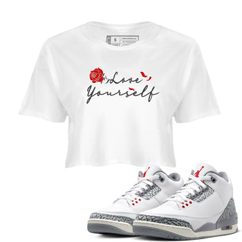3s Cement Grey shirts to match jordans Love Yourself sneaker match tees Air Jordan 3 Cement Grey SNRT Sneaker Release Tees unisex cotton White 1 Crop Shirts