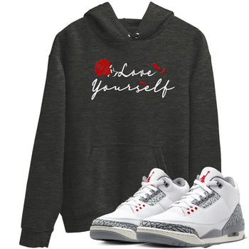 3s Cement Grey shirts to match jordans Love Yourself sneaker match tees Air Jordan 3 Cement Grey SNRT Sneaker Release Tees unisex cotton Charcoal Heather 1 crew neck shirts