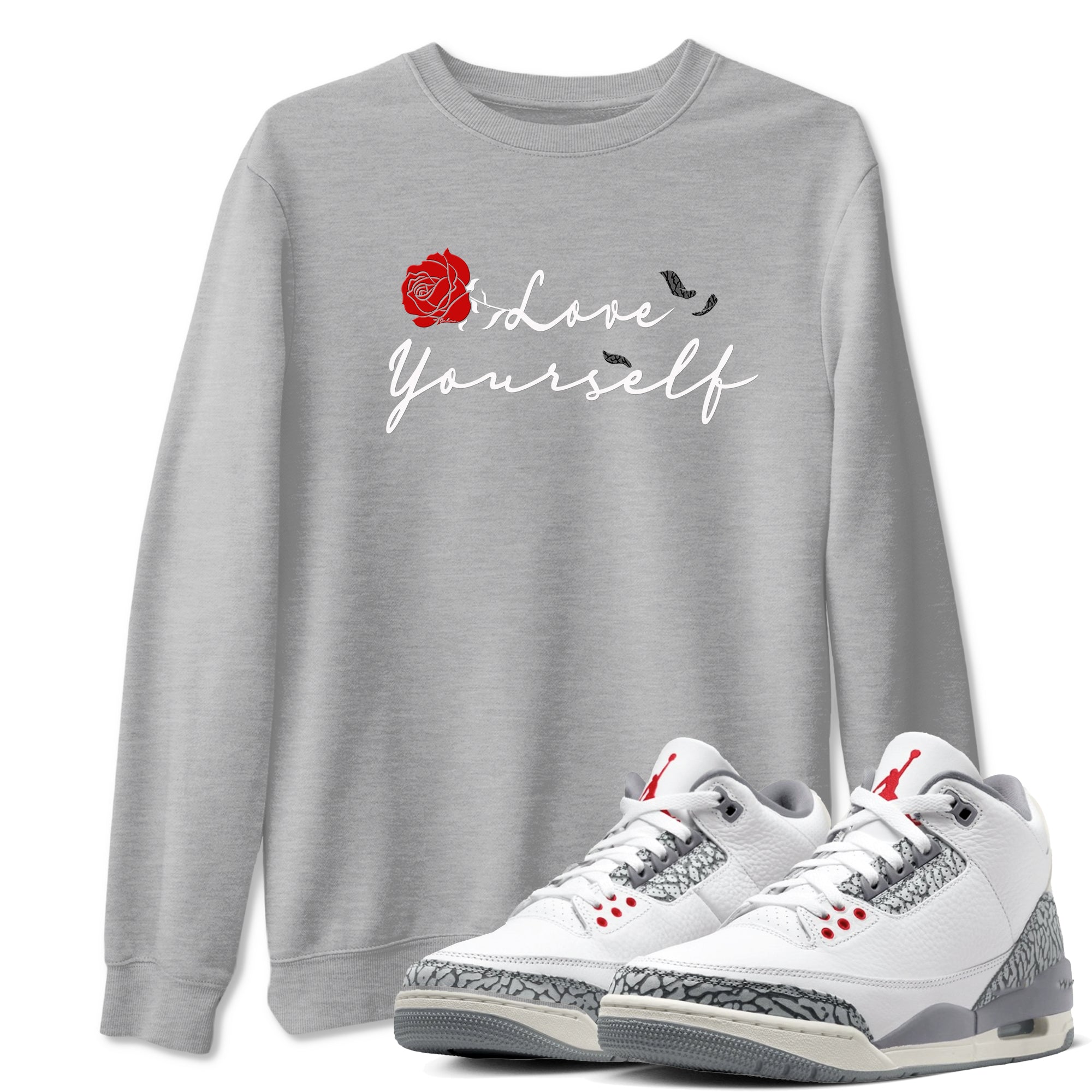 3s Cement Grey shirts to match jordans Love Yourself sneaker match tees Air Jordan 3 Cement Grey SNRT Sneaker Release Tees unisex cotton Heather Grey 1 crew neck shirts